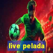 live pelada